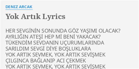 Yok Artik Lyrics By Deniz Arcak Her Sevg N N Sonunda G Z