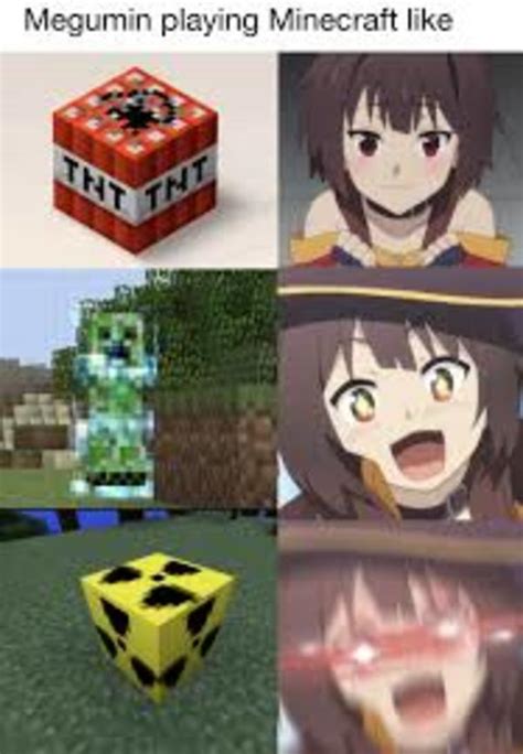 Megumin Playing Minecraft Be Like Megumin Know Your Meme