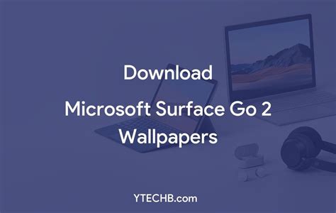 Download Microsoft Surface Go 2 Wallpapers 4k Resolution