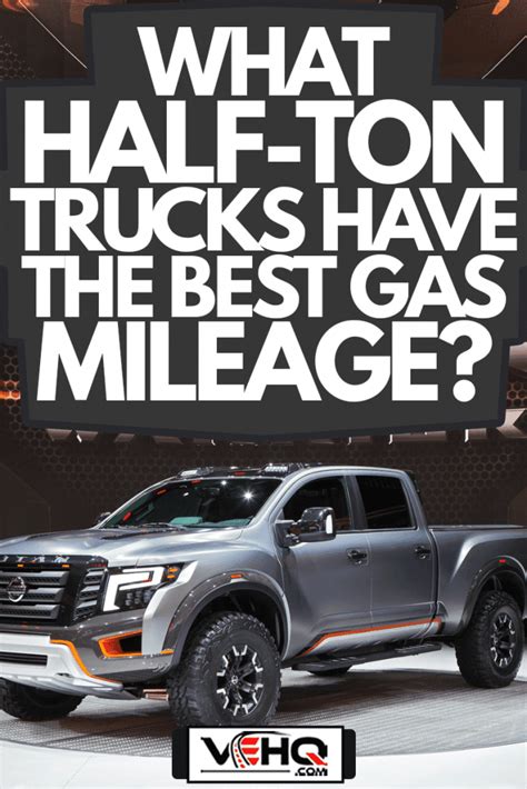 What Half Ton Trucks Have The Best Gas Mileage 2023