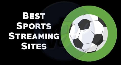 5 Best Sports Streaming Sites In 2022 Premier Online Updates Latest