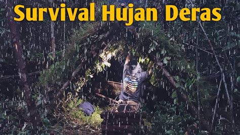 Solo Camping Hujan Deras Bushcraft Indonesia Bertahan Hidup Di Hutan Di