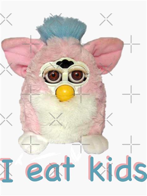 Furby I Eat Kids Sticker For Sale By Spectral Lime Redbubble