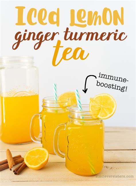 Iced Lemon Ginger Turmeric Tea Six Clever Sisters