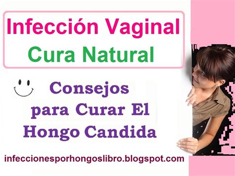 Como Curar Infecciones Vaginales Frecuentes Naturalmente Infección Vaginal Cura Natural