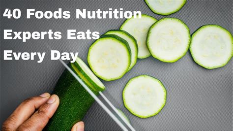 40 Foods Nutrition Experts Told Us You Should Be Eating Every Day Youtube