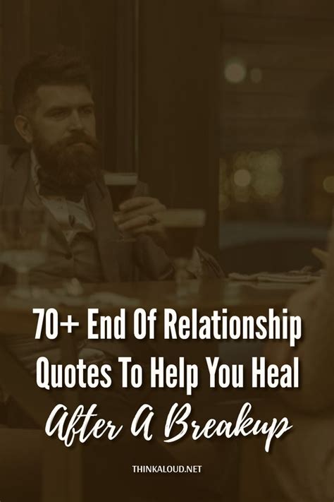You Probably Weren’t Planning On Googling “end Of Relationship” Quotes However Here You Are