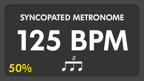 125 Bpm Syncopated Metronome 8th Triplets 50 Youtube