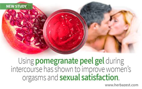 Pomegranate Peel Gel Can Increase Womens Sexual Satisfaction