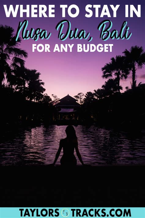 Where To Stay In Nusa Dua Bali For Any Budget Taylors Tracks