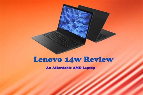 Lenovo 14w Review An Affordable Amd Laptop Laptop Arena