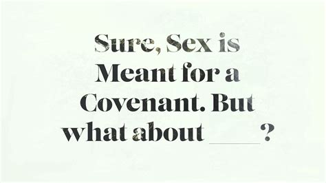 Sure Sex Is Meant For A Covenant But What About Midtown