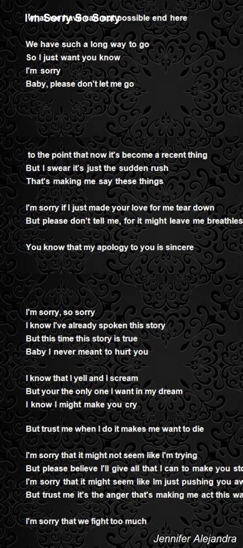 It's not out of habit, it's a subconscious quirk. I'M Sorry So Sorry Poem by Jennifer Alejandra - Poem Hunter