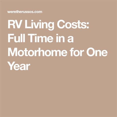 Rv Living Costs Full Time In A Motorhome For One Year Rv Travel
