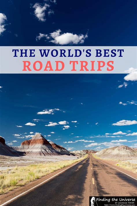 The Best Road Trips In The World Finding The Universe