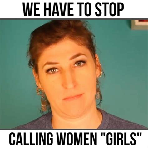 We Have To Stop Calling Women Girls Mayim Bialik Went On A Rant And We Are Here For It By