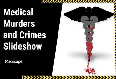 Medical Murders And Crimes Slideshow