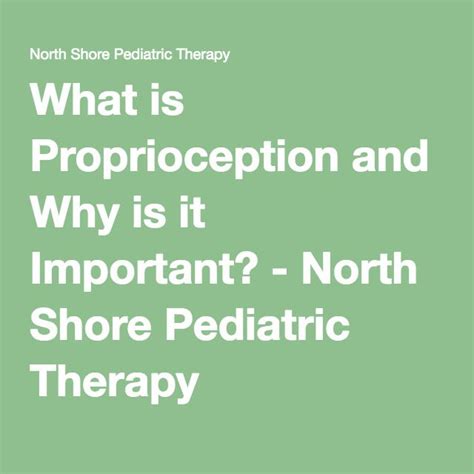 What Is Proprioception And Why Is It Important North Shore Pediatric Therapy Pediatric