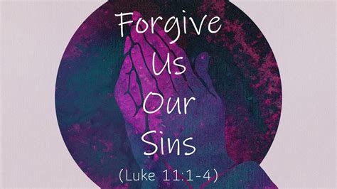 Forgive Us Our Sins May 15th 2022 Pm Sermon North Charleston