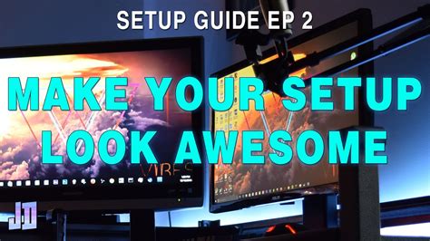 6 Ways To Make Your Setup Look Better By Customizing It Setup Guide