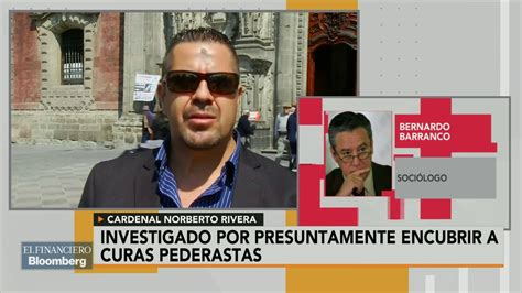 Sin embargo, invitó a los fieles a orar por el cardenal para que pronto encuentre la recuperación. Investigación de PGR a Norberto Rivera es positiva - YouTube