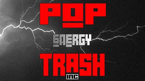 Energy Pop Trash Inc Official Music Video Youtube