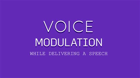 Importance Of Voice Modulation While Delivering A Speech