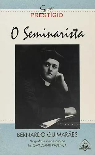 Livro O Seminarista Bernardo Guimarães De Bernardo Guimarães