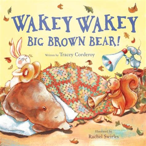 Wakey Wakey Big Brown Bear Tracey Corderoy 9781845396121 Abebooks
