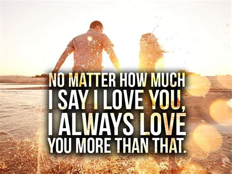 No Matter How Much I Say I Love You I Love You Ecards Greeting