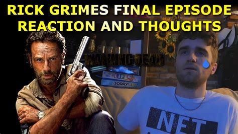 Rick Grimes Final Episode Reaction Thoughts The Walking Dead Youtube
