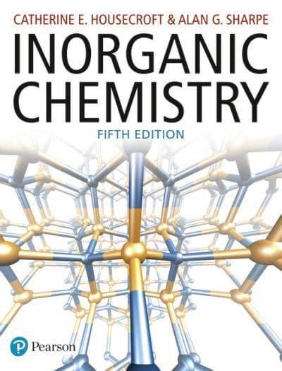 Inorganic Chemistry Catherine E Housecroft 9781292134147