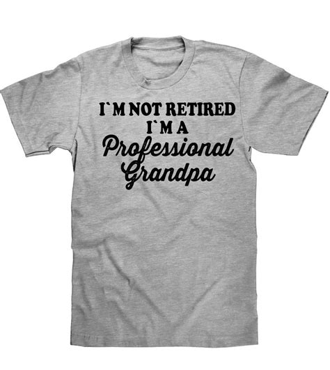 I`m Not Retired I`m A Professional Grandpa T Shirt Grandmas Mothers Day