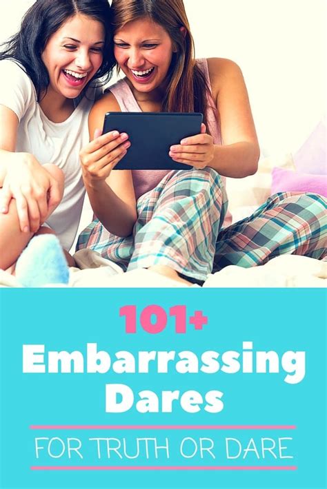 250 Embarrassing Dares For Truth Or Dare Truth Or Dare Games Fun Dares Funny Dares