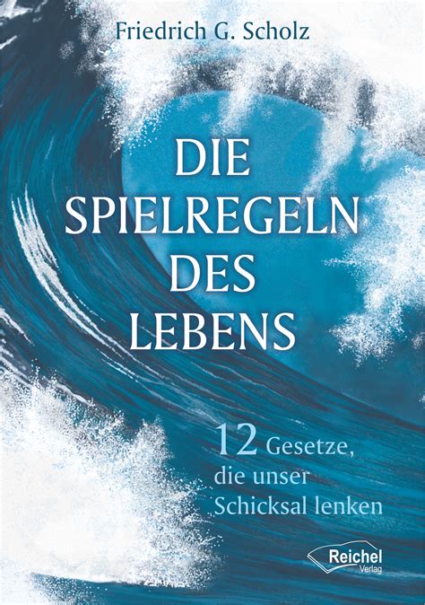 Die Spielregeln des Lebens: Buch von Scholz, Friedrich ...