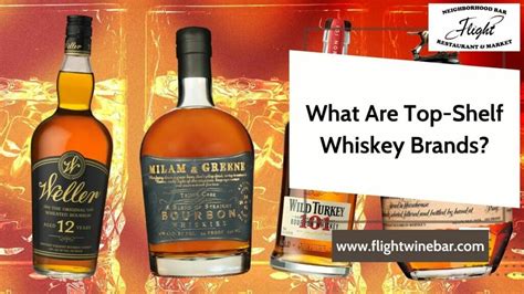 What Are Top Shelf Whiskey Brands 2024