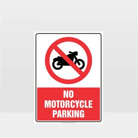 No Motorcycle Parking Sign Prohibition Sign Hazard Signs