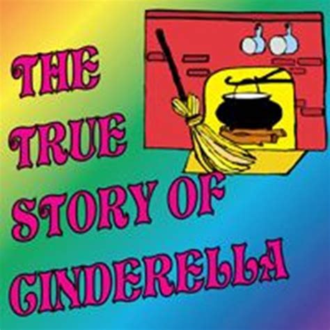The True Story Of Cinderella Eldridge Plays And Musicals