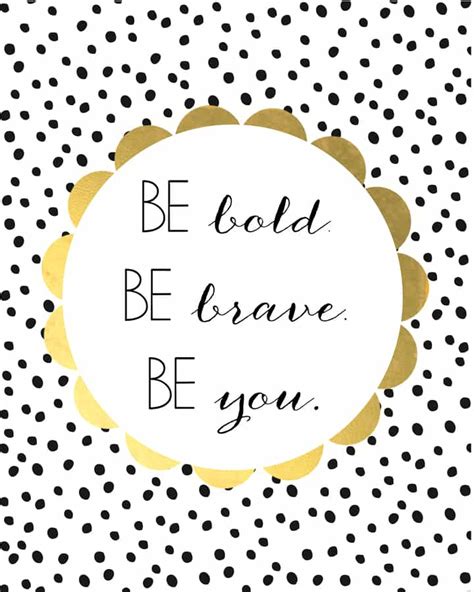 Be Bold Be Brave Be You Free Printable