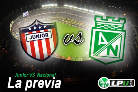 Link atlético nacional vs alianza petrolera có bình luận tiếng việt. Junior VS Nacional - LA PREVIA
