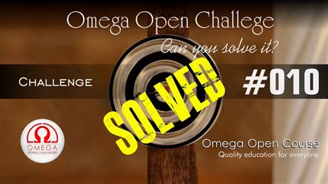 Omega Open Challenge 010 Solution And Winners Youtube