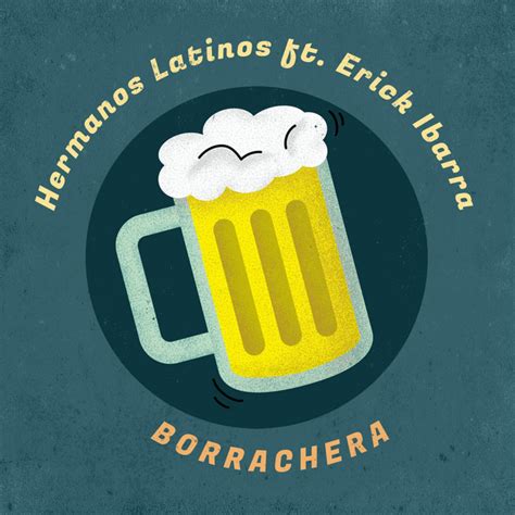Borrachera Single By Hermanos Latinos Spotify