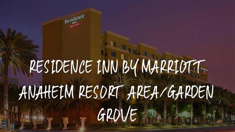 Residence Inn By Marriott Anaheim Resort Areagarden Grove Review