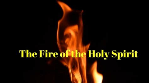 Keeping The Fire Of The Holy Spirit Burning Biblical Christianity