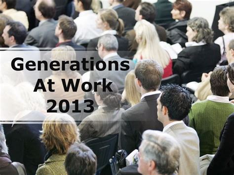 Generations At Work Powerpoint Ppt Content Modern Sample