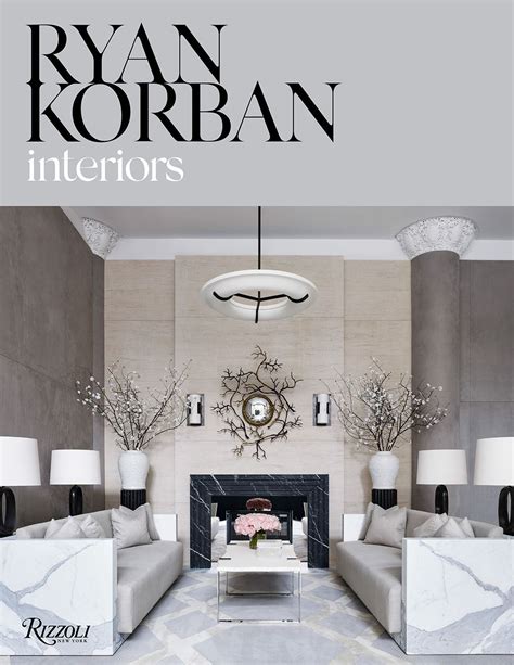 Ryan Korban Interior Design Books Elegant Home Decor Interior