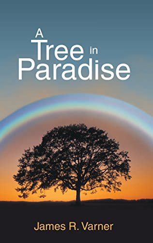 A Tree In Paradise Kindle Edition By Varner James R Religion