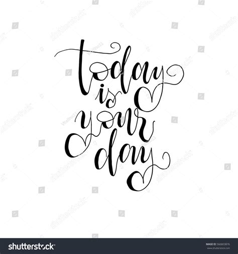 Today Your Day Phrase Hand Drawn Stock Vector Royalty Free 566803876