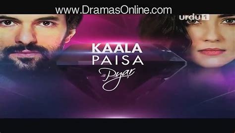 Kaala Paisa Pyaar Today Episode 71 Dailymotion On Urdu1 10th November