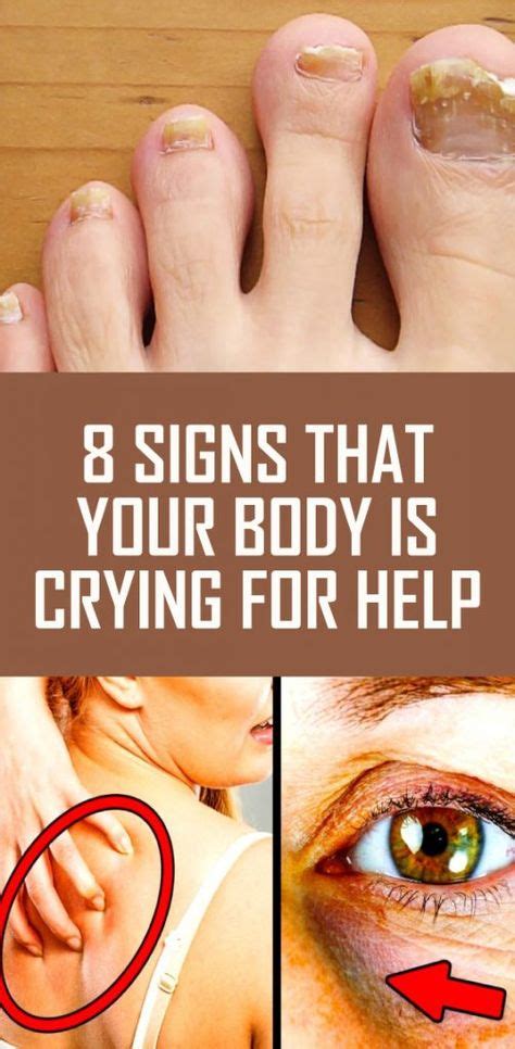 8 Signs That Your Body Is Crying For Help Cry For Help 8th Sign
